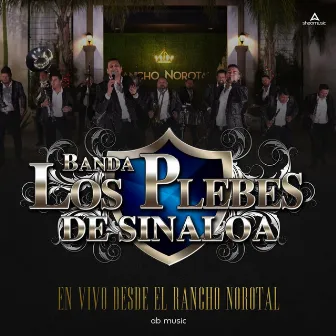 En Vivo Desde El Rancho Norotal by Banda Los Plebes De Sinaloa