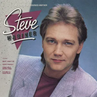 One Good Night Deserves Another by Steve Wariner