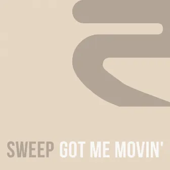 Got Me Movin' by Sweep