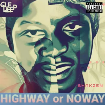 Highway or No Way by Shakzen