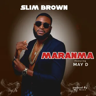 Maranma by Slim Brown