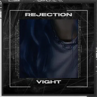 rejection by vight