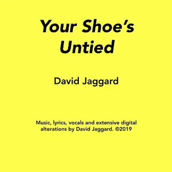 Your Shoe's Untied by David Jaggard