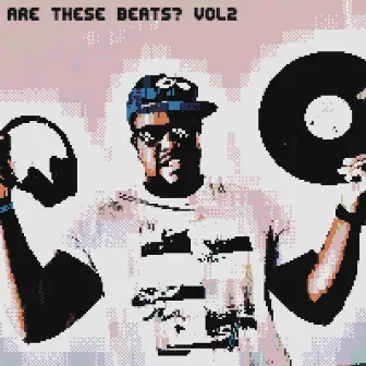 Are these Beats? Vol. 2 by GodzG