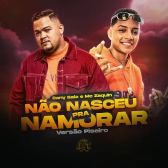 Não Nasceu pra Namorar (Piseiro) by De Olho no Hit