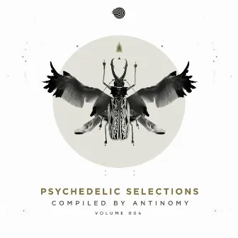 Psychedelic Selections Vol 004 Compiled by Antinomy by Antinomy