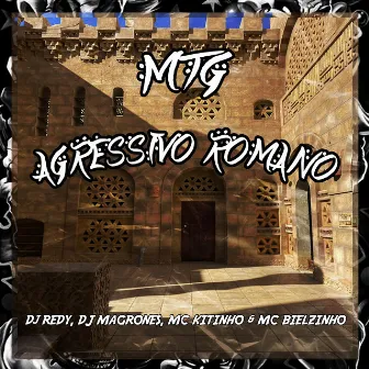 MTG - AGRESSIVO ROMANO by DJ Redy