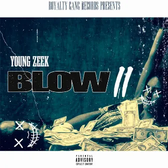 Blow 2 by Young Zeek