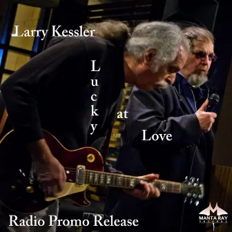 Lucky at Love by Larry Kessler