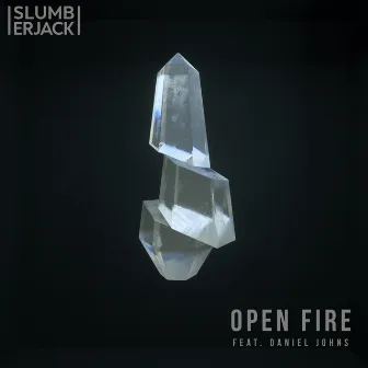 Open Fire by SLUMBERJACK