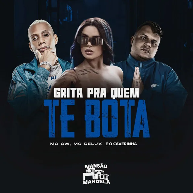 Grita pra Quem Te Bota (feat. Dj Vitinho Ms & DJ Jhenny)