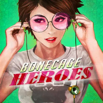 Heroes by Bonecage