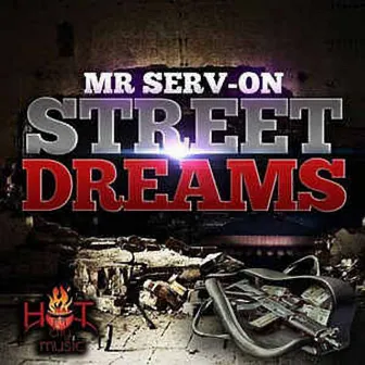 Street Dreams by Mr. Serv-On