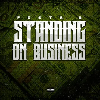 Standing on Business by Fosta B