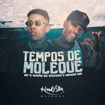 Tempos de Moleque by MC Negão do Arizona