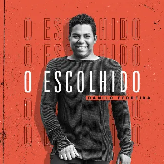 O Escolhido by Danilo Ferreira