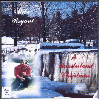 A Wonderland Christmas by Mike Bryant