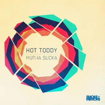 Mutha Sucka by Hot Toddy