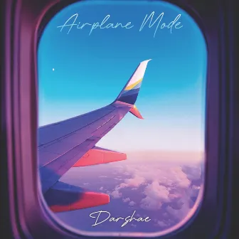 Airplane Mode by Darshae