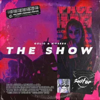 The Show by Mosees