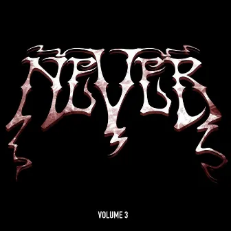 Vol. 3 by Never