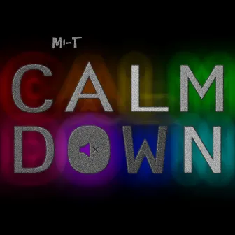 Calm Down by Mi-T