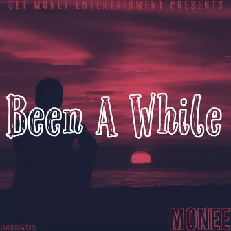 Been A While by Monee