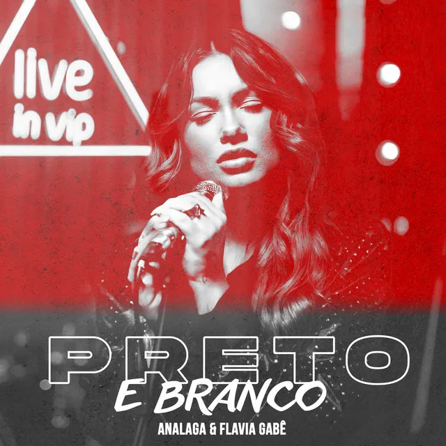 Preto E Branco - Live In Vip