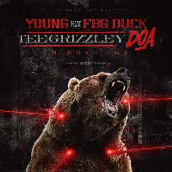 Tee Grizzley DOA in Due Time by FBG Young