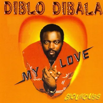 My Love (Soukouss) by Diblo Dibala