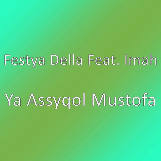 Ya Assyqol Mustofa