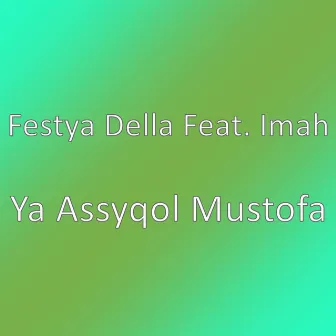 Ya Assyqol Mustofa by Festya Della