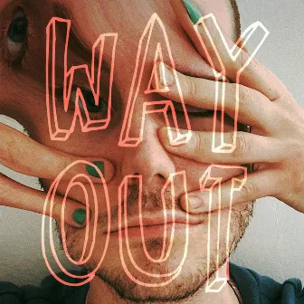 WAY OUT by loser supreme