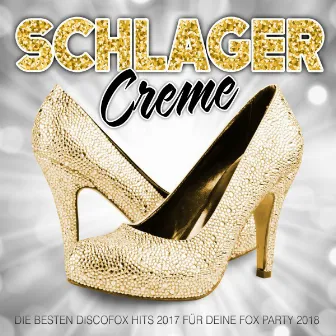 Schlager Creme - Die besten Discofox Hits 2017 für deine Fox Party 2018 by Schlager 2017