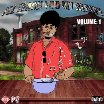 I'll Teach You My Recipe: Volume 1 by Kas Nxt