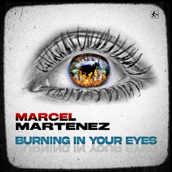 Burning in Your Eyes by Marcel Martenez