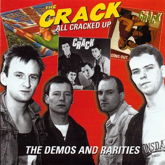 All Cracked up - the Demos and Rarities by The Crack