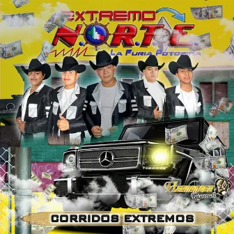 Corridos Extremos by Extremo Norte (La Furia Potosina)