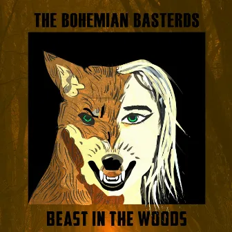 Beast In The Woods by The Bohemian Basterds