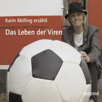 Das Leben der Viren (Karin Mölling erzählt) by Klaus Sander