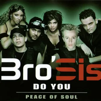 Do You / Peace of Soul by Bro'Sis