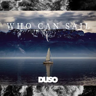 Who Can Sail by Duso