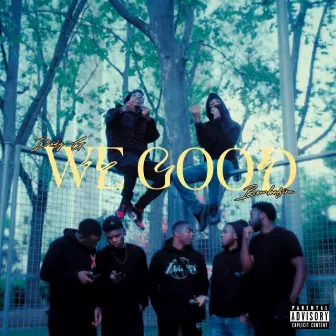 We Good by Dody G