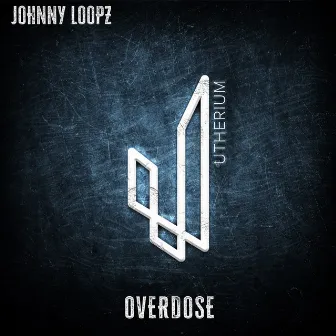 Overdose by Johnny Loopz