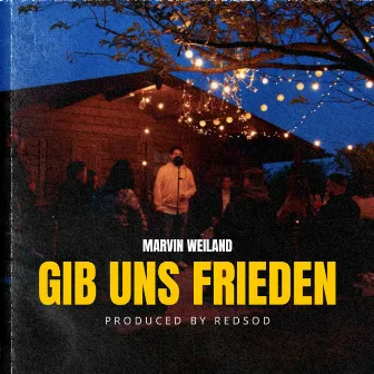 Gib uns Frieden by Marvin Weiland