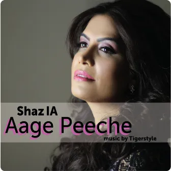 Aage Peeche by Shazia