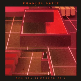 Remixes Reworked, EP 2 by Emanuel Satie