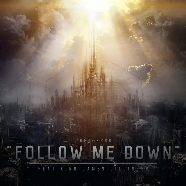 Follow Me Down (feat. King James Dillinger)