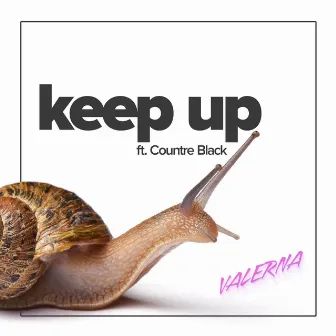 Keep Up by Valerna