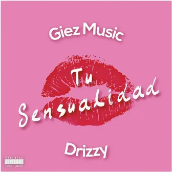 Tu Sensualidad by Drizzy